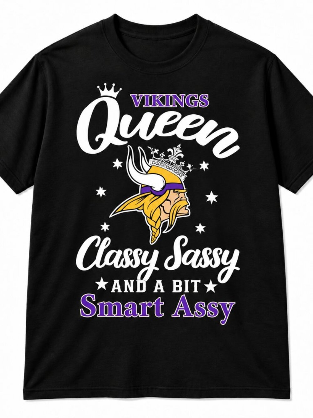 Vikings Queen Classy Sassy and a Bit Smart Assy T-shirt